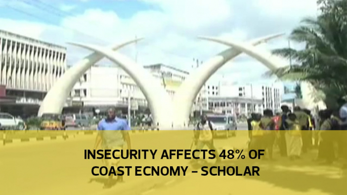 Insecurity affects 48 per cent of Coast economy - scholar