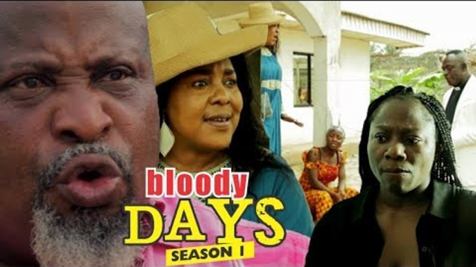 BLOODY DAYS 1 - LATEST NIGERIAN NOLLYWOOD MOVIES || TRENDING NOLLYWOOD MOVIES