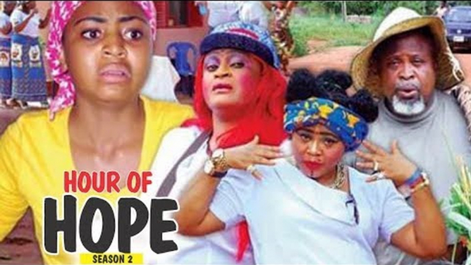 HOUR OF HOPE 2 - LATEST NIGERIAN NOLLYWOOD MOVIES || TRENDING NIGERIAN MOVIES