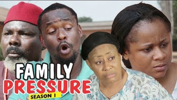 FAMILY PRESSURE 1 -  LATEST NIGERIAN NOLLYWOOD MOVIES || TRENDING NOLLYWOOD MOVIES