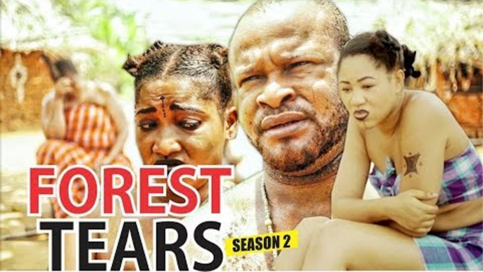 FOREST TEARS 2 - 2017 LATEST NIGERIAN NOLLYWOOD MOVIES