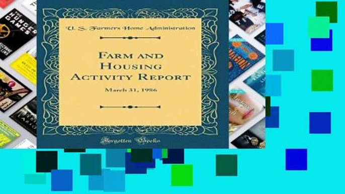 [P.D.F] d.o.w.n.l.o.a.d Farm and Housing Activity Report: March 31, 1986 (Classic Reprint)