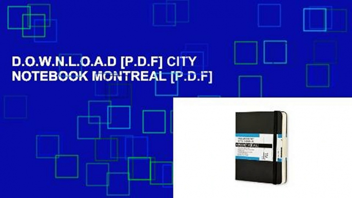 D.O.W.N.L.O.A.D [P.D.F] CITY NOTEBOOK MONTREAL [P.D.F]