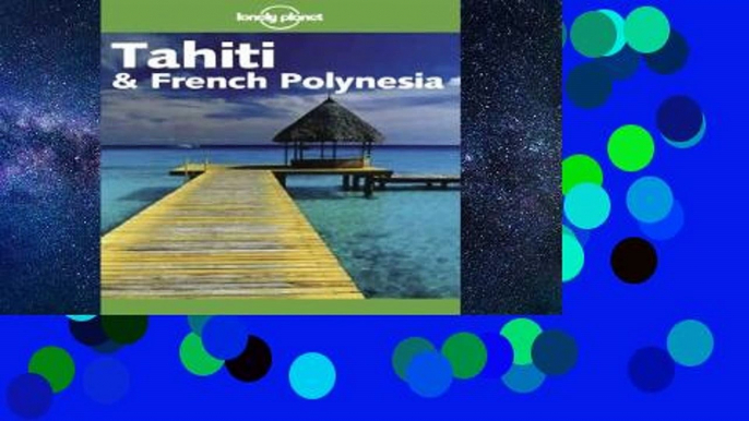 D.O.W.N.L.O.A.D [P.D.F] Tahiti and French Polynesia (Lonely Planet Travel Guides) [E.B.O.O.K]