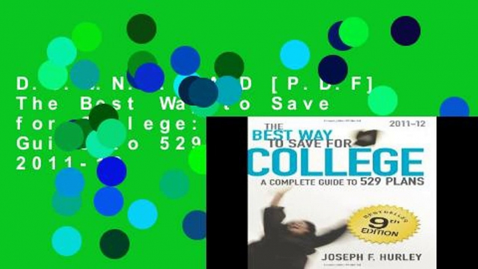 D.O.W.N.L.O.A.D [P.D.F] The Best Way to Save for College: A Complete Guide to 529 Plans 2011-12