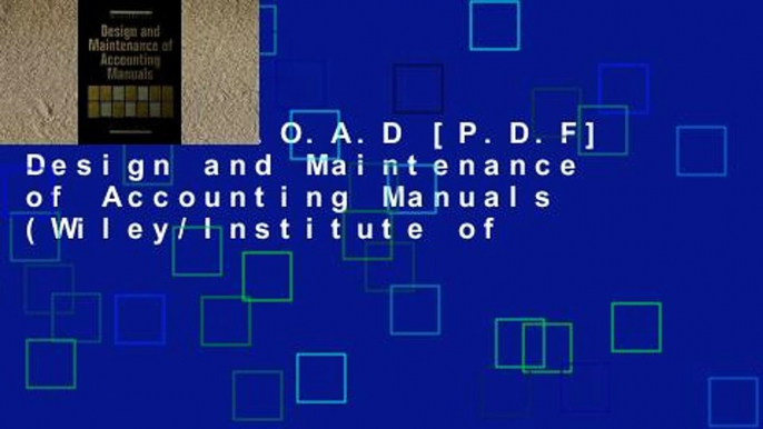 D.O.W.N.L.O.A.D [P.D.F] Design and Maintenance of Accounting Manuals (Wiley/Institute of