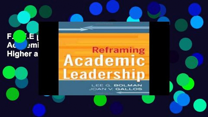 F.R.E.E [D.O.W.N.L.O.A.D] Reframing Academic Leadership (Jossey-Bass Higher and Adult Education