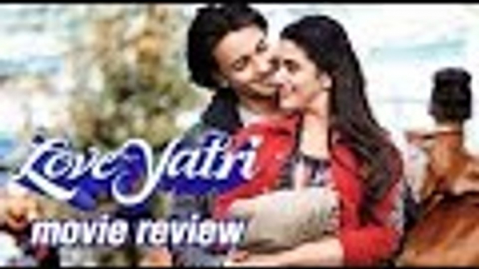 Movie Review Of LoveYatri | Aayush Sharma, Warina Hussain