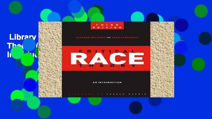 Library  Critical Race Theory (Third Edition): An Introduction (Critical America)