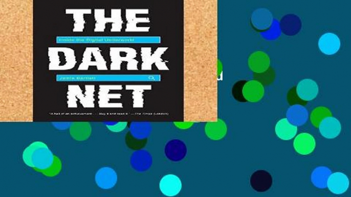 Best product  The Dark Net: Inside the Digital Underworld