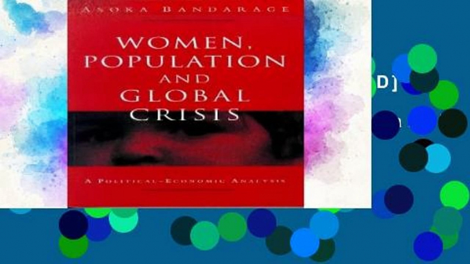 F.R.E.E [D.O.W.N.L.O.A.D] Women, Population and Global Crisis: A Political-Economic Analysis [P.D.F]