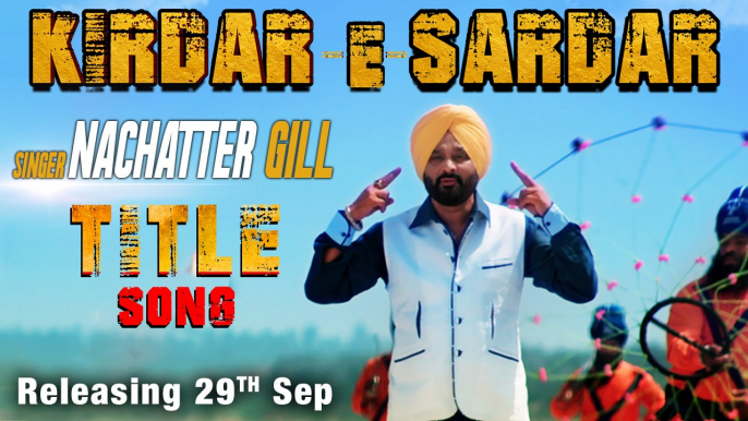 Kirdar-E-Sardar Title Song | Nachatter Gill | Latest Punjabi Songs | Yellow Music