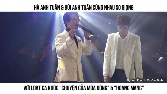 Hà Anh Tuấn & Bùi Anh Tuấn Cùng Nhau So Giọng Với Loạt Ca Khúc "Chuyện Của Mùa Đông" & "Hoang Mang"