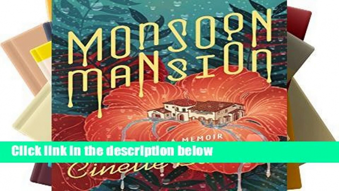 [P.D.F] Monsoon Mansion: A Memoir [P.D.F]