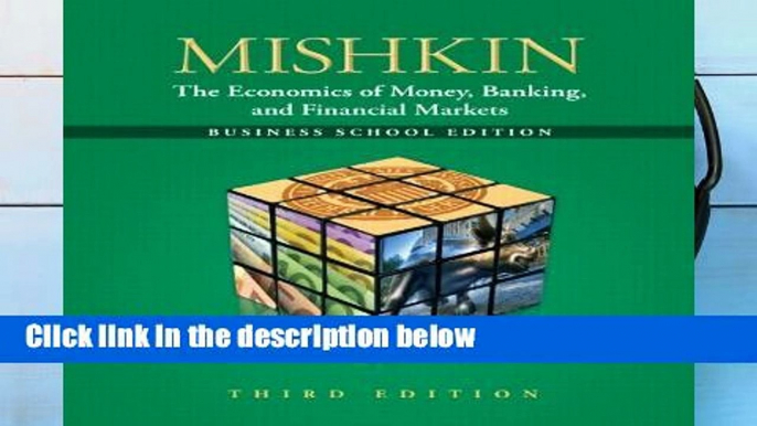 F.R.E.E [D.O.W.N.L.O.A.D] The Economics of Money, Banking and Financial Markets: The Business