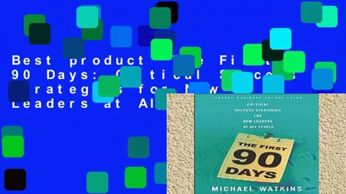 Best product  The First 90 Days: Critical Success Strategies for New Leaders at All Levels