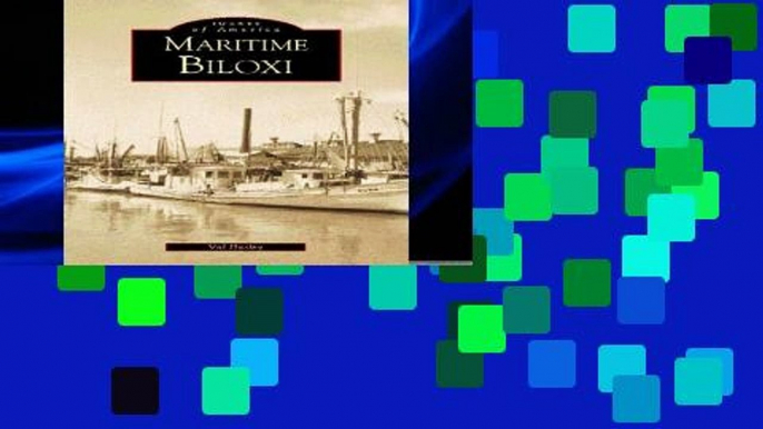 [P.D.F] Maritime Biloxi (Images of America (Arcadia Publishing)) [E.B.O.O.K]