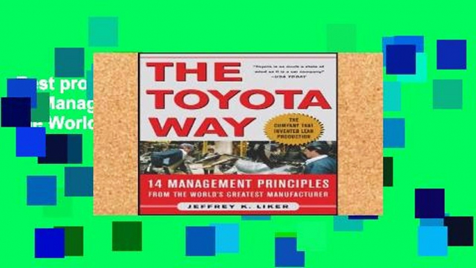 Best product  The Toyota Way: 14 Management Principles from the World s Greatest Manufacturer