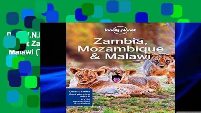 D.O.W.N.L.O.A.D [P.D.F] Lonely Planet Zambia, Mozambique   Malawi (Travel Guide) [P.D.F]