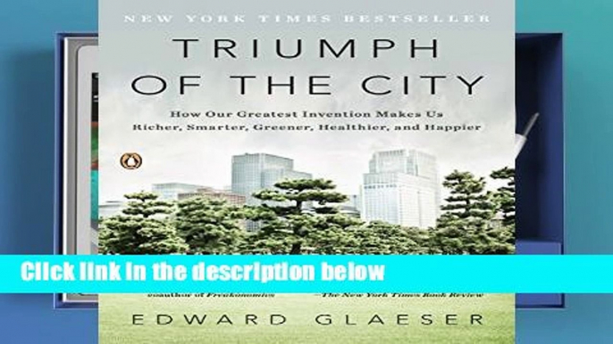 Review  Triumph of the City: How Our Greatest Invention Makes Us Richer, Smarter, Greener,