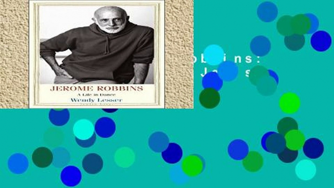 Review  Jerome Robbins: A Life in Dance (Jewish Lives)