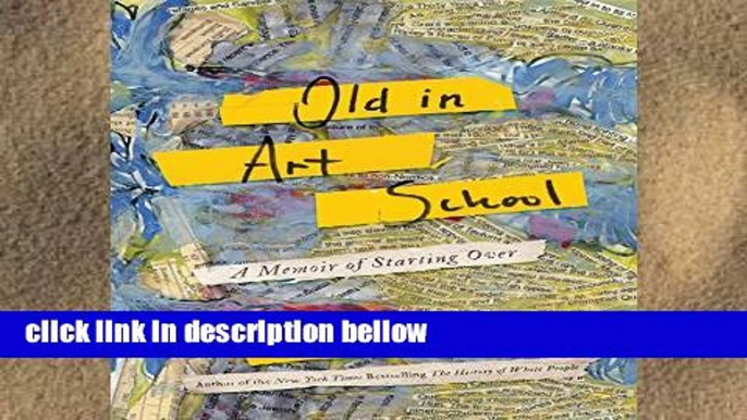 Best product  Old in Art School: A Memoir of Starting Over