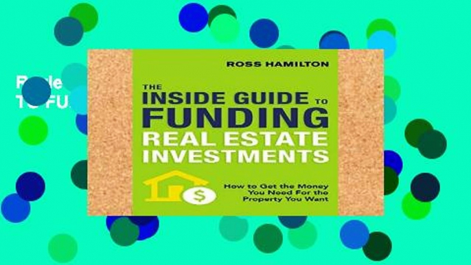 Review  THE INSIDE GUIDE TO FUNDING REAL ESTATE INVESTMENTS