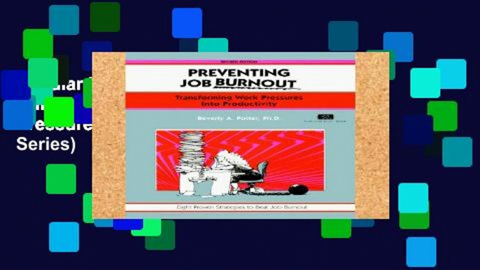 Popular Preventing Job Burnout: Transforming Work Pressures into Productivity (50-Minute Series)