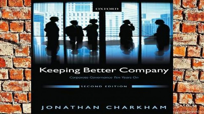 Popular Keeping Better Company: Corporate Governance Ten Years On