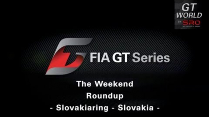 FIA GT - Slovakia - The Weekend Roundup - 2013