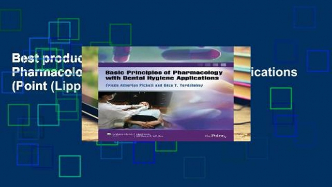 Best product  Basic Principles of Pharmacology with Dental Hygiene Applications (Point (Lippincott