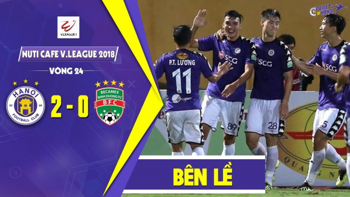 Thắng nhẹ Bình Dương, CLB Hà Nội tiếp tục nối dài những kỷ lục tại V.League 2018 | HANOI FC