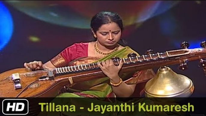 Tillana By Jayanthi Kumaresh | Carnatic Classical | Instrumental | Idea Jalsa | Art and Artistes