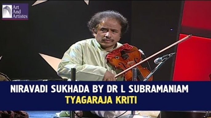 Tyagaraja Kriti Niravadi Sukhada | Dr L Subramaniam Violin | Idea Jalsa | Art And Artistes