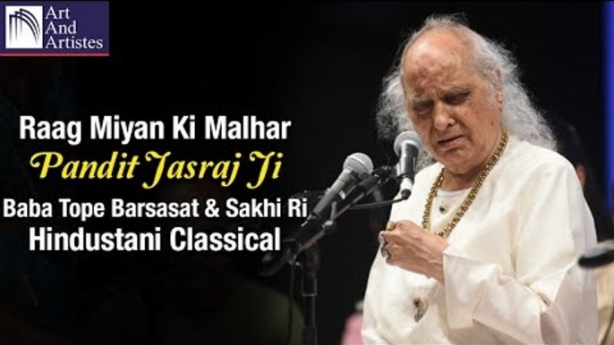 Raag Miyan Ki Malhar |  Pandit Jasraj Ji | Baba Tope Barsasat & Sakhi Ri | Hindustani Classical