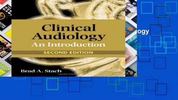 F.R.E.E [D.O.W.N.L.O.A.D] Clinical Audiology [E.B.O.O.K]