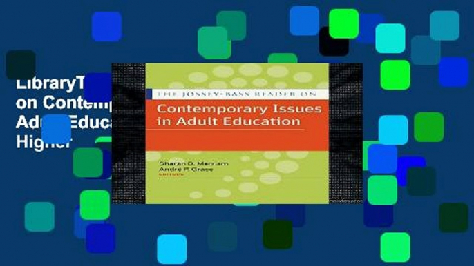 LibraryThe Jossey-Bass Reader on Contemporary Issues in Adult Education (The Jossey-bass Higher