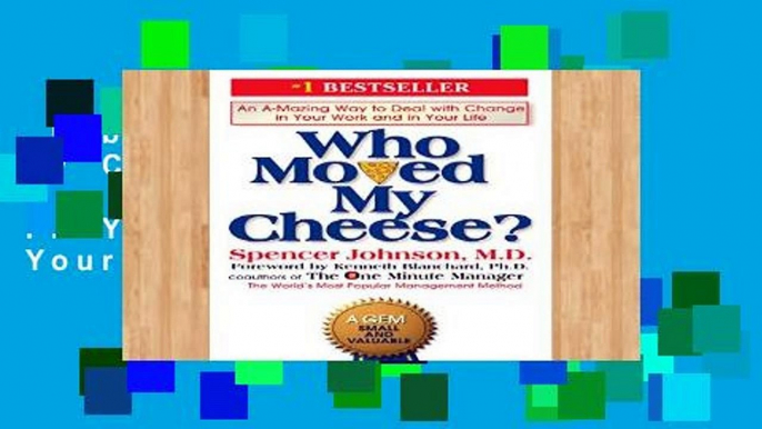 Library  Who Moved My Cheese?: An Amazing Way to Deal with Change in Your Work and in Your Life