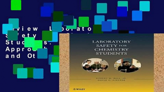 Review  Laboratory Safety for Chemistry Students: A Four-year Approach for Chemistry and Other