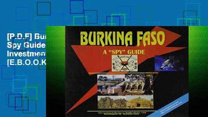 [P.D.F] Burkina Faso: A Spy Guide (World Business and Investment Opportunities Library) [E.B.O.O.K]