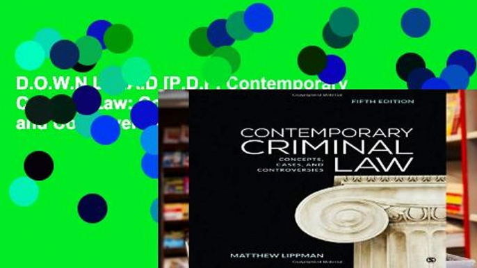 D.O.W.N.L.O.A.D [P.D.F] Contemporary Criminal Law: Concepts, Cases, and Controversies [P.D.F]