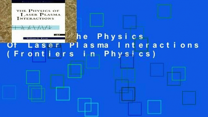 Library  The Physics Of Laser Plasma Interactions (Frontiers in Physics)