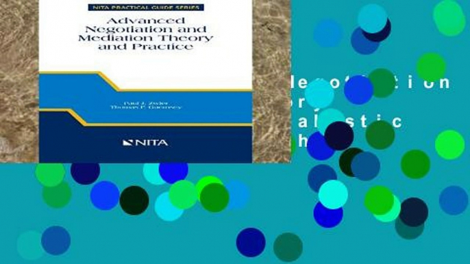 Review  Advanced Negotiation and Mediation Theory and Practice: A Realistic Integrated Approach