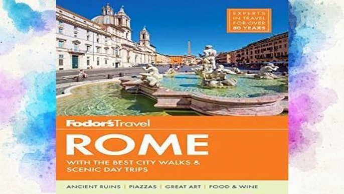 F.R.E.E [D.O.W.N.L.O.A.D] Fodor s Rome (Full-color Travel Guide) [A.U.D.I.O.B.O.O.K]