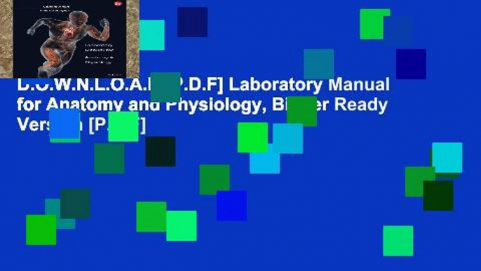 D.O.W.N.L.O.A.D [P.D.F] Laboratory Manual for Anatomy and Physiology, Binder Ready Version [P.D.F]