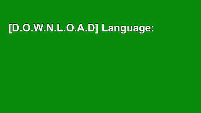 [D.O.W.N.L.O.A.D] Language: Its Structure and Use