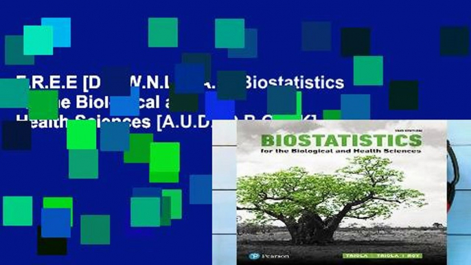 F.R.E.E [D.O.W.N.L.O.A.D] Biostatistics for the Biological and Health Sciences [A.U.D.I.O.B.O.O.K]