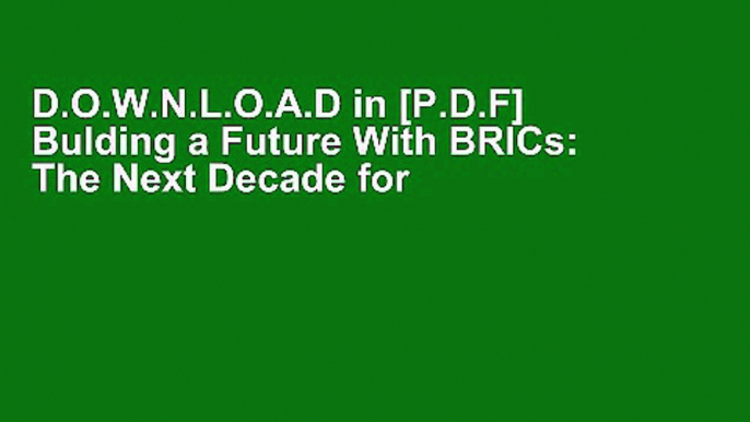 D.O.W.N.L.O.A.D in [P.D.F] Bulding a Future With BRICs: The Next Decade for Offshoring [[P.D.F]