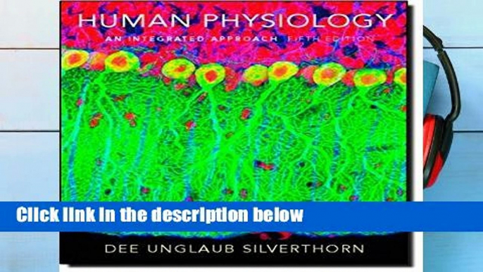 [P.D.F] Human Physiology: An Integrated Approach with IP-10: United States Edition [P.D.F]