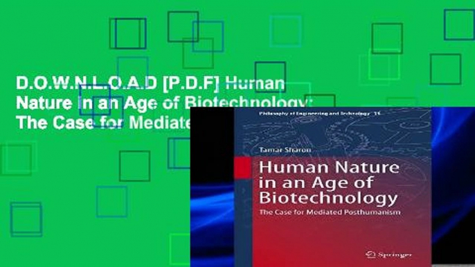 D.O.W.N.L.O.A.D [P.D.F] Human Nature in an Age of Biotechnology: The Case for Mediated